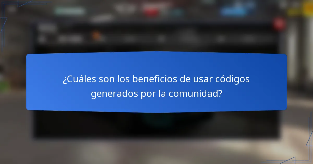 ¿Cuáles son los beneficios de usar códigos generados por la comunidad?