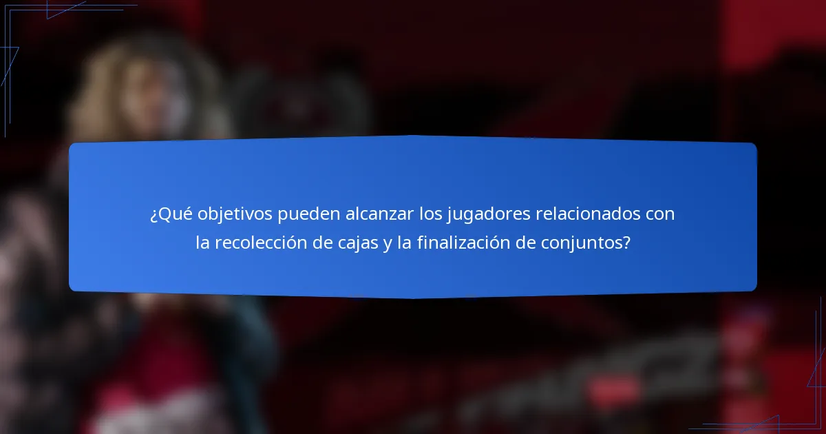 ¿Qué objetivos pueden alcanzar los jugadores relacionados con la recolección de cajas y la finalización de conjuntos?